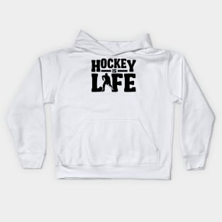 Hockey is life Kids Hoodie